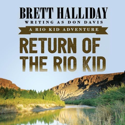 Return of the Rio Kid, Brett Halliday