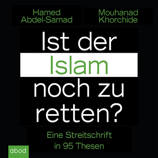 Ist der Islam noch zu retten?, Hamed Abdel-Samad, Mouhanad Khorchide
