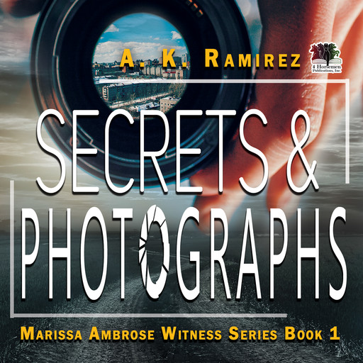 Secrets & Photographs, A.K. Ramirez