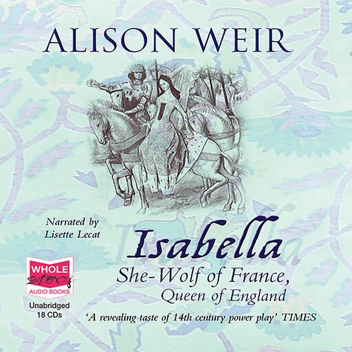 Isabella, Alison Weir