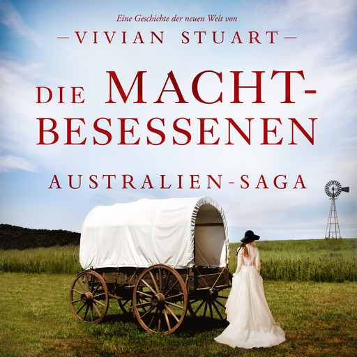 Die Machtbesessenen - Australien-Saga 12, Vivian Stuart
