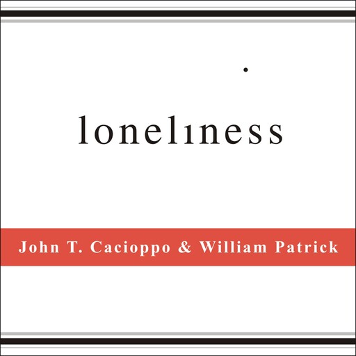 Loneliness, William Patrick, John T. Cacioppo