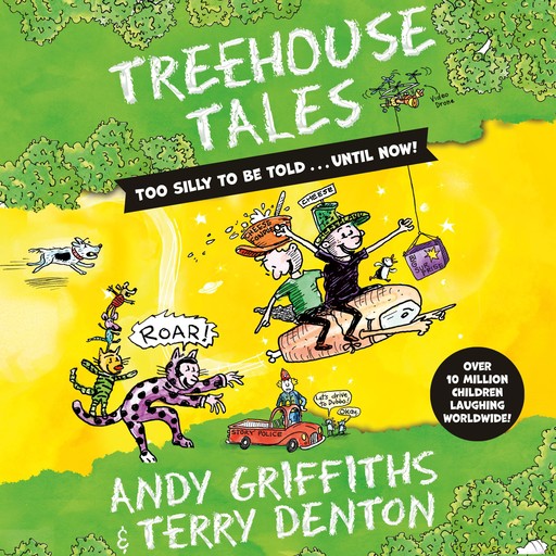 Treehouse Tales: too SILLY to be told ... UNTIL NOW!, Andy Griffiths