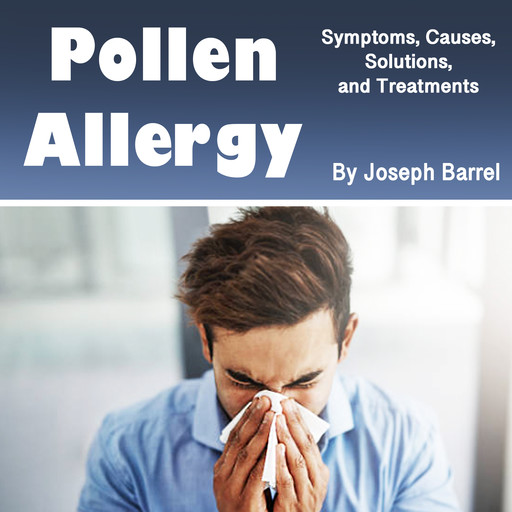 Pollen Allergy, Joseph Barrel