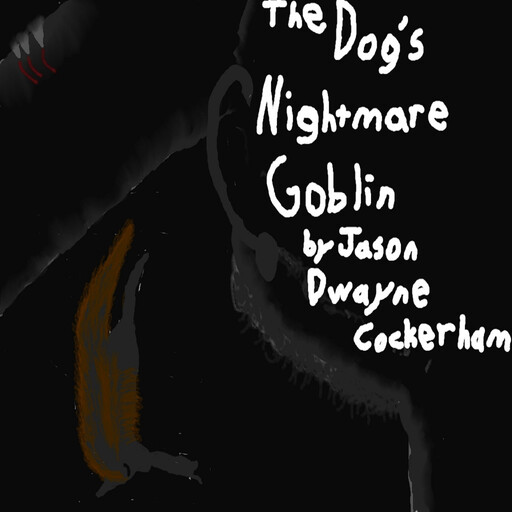 The Dog's Nightmare Goblin, Jason Cockerham