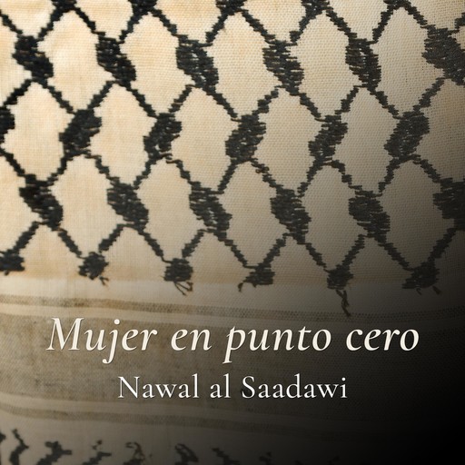 Mujer en punto cero, Nawal El Sadaawi