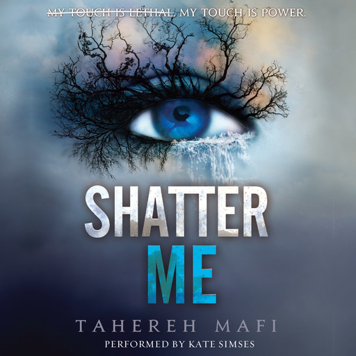 Shatter Me, Tahereh Mafi