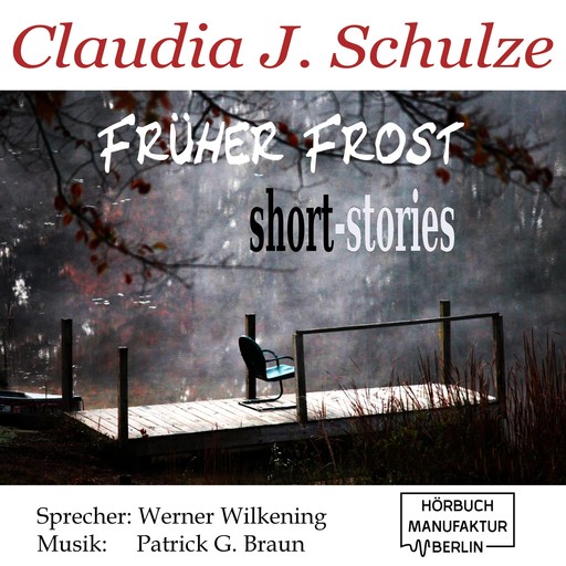 Früher Frost (Ungekürzt), Claudia J. Schulze