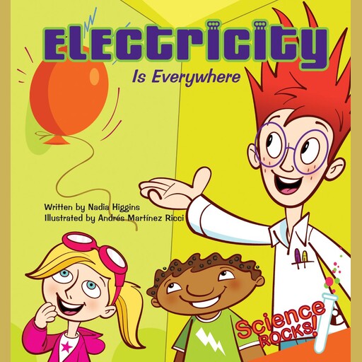 Electricity Is Everywhere, Nadia Higgins