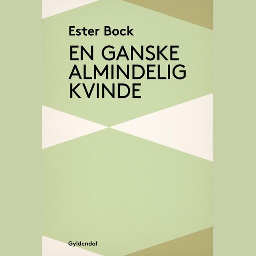En ganske almindelig kvinde, Ester Bock