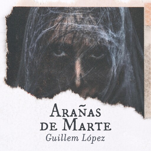 Arañas de Marte, Guillem López