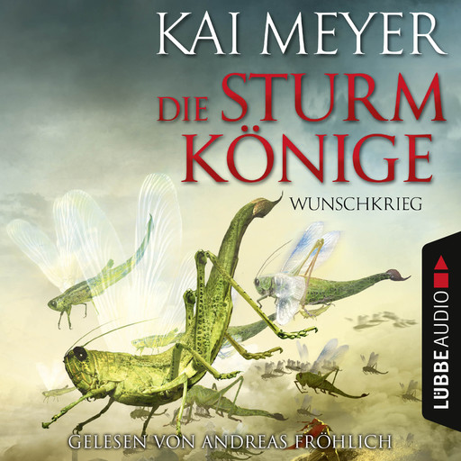 Die Sturmkönige, 2: Wunschkrieg, Kai Meyer