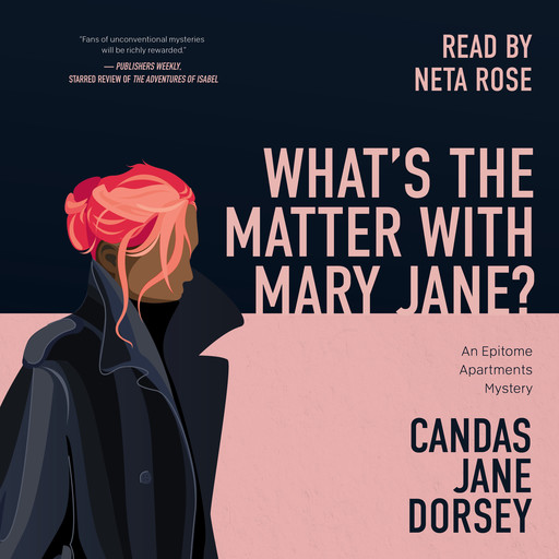 What's the Matter with Mary Jane? - An Epitome Apartments Mystery, Book 2 (Unabridged), Candas Jane Dorsey