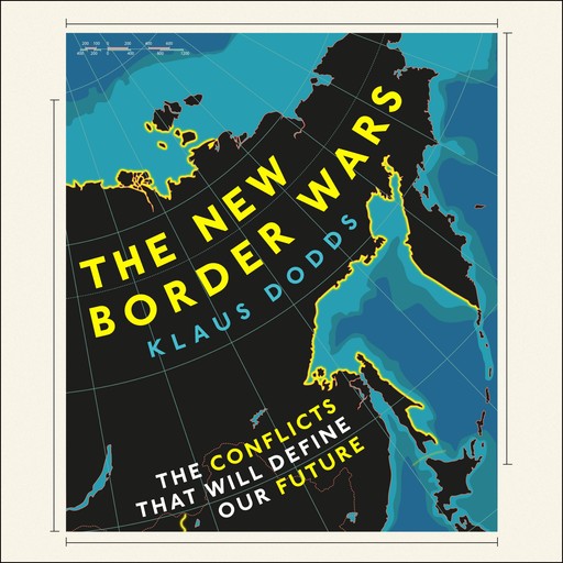 The New Border Wars, Klaus Dodds