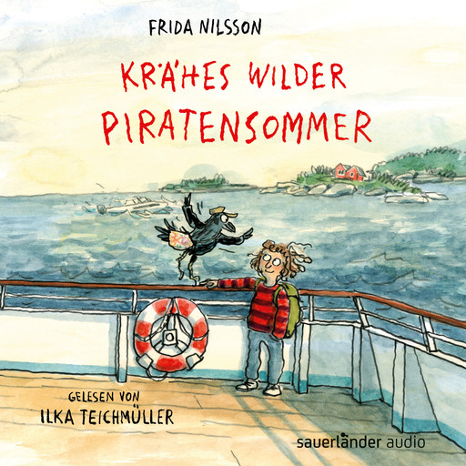 Krähes wilder Piratensommer (Ungekürzte Lesung), Frida Nilsson