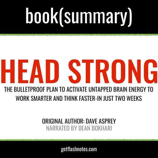 Head Strong by Dave Asprey - Book Summary, Dean Bokhari, Flashbooks