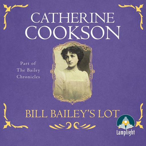 Bill Bailey's Lot, Catherine Cookson