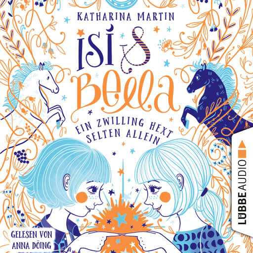 Isi & Bella - Ein Zwilling hext selten allein (Ungekürzt), Katharina Martin