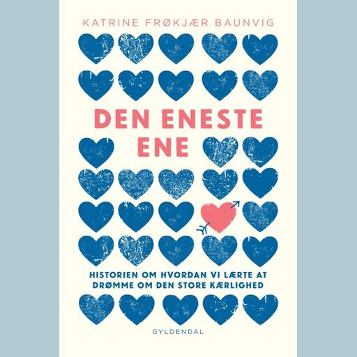 Den eneste ene, Katrine Frøkjær Baunvig