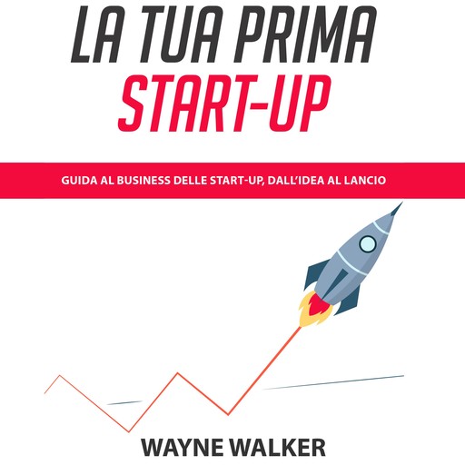 La Tua Prima Start-up, Wayne Walker