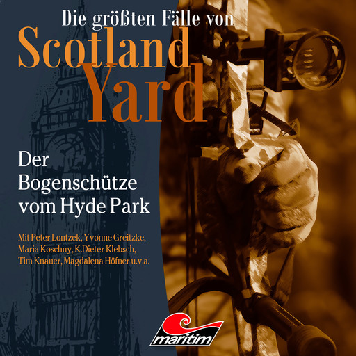 Die größten Fälle von Scotland Yard, Folge 57: Der Bogenschütze vom Hyde Park, Markus Duschek