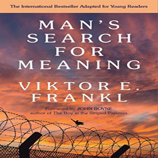 Man's Search For Meaning: Young Adult Edition, Viktor Frankl