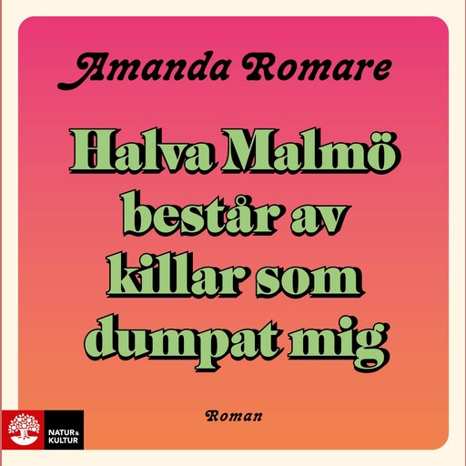 Halva Malmö består av killar som dumpat mig, Amanda Romare