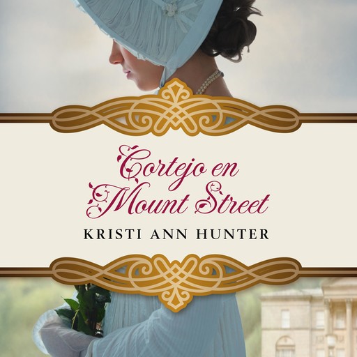 Cortejo en Mount Street, Kristi Ann Hunter