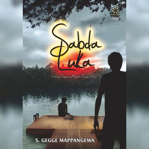 Sabda Luka: Calabai, Sepasang Merpati Tanpa Dara, S. Gegge Mappangewa