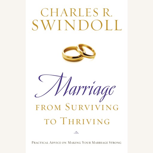 Marriage: From Surviving to Thriving, Charles R. Swindoll