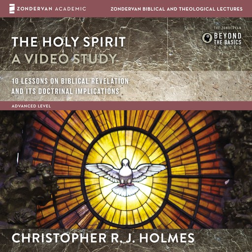 The Holy Spirit: Audio Lectures, Christopher R.J. Holmes