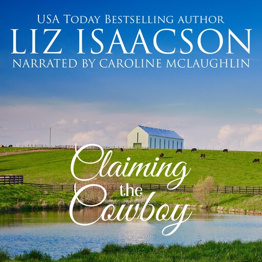 Claiming the Cowboy, Liz Isaacson