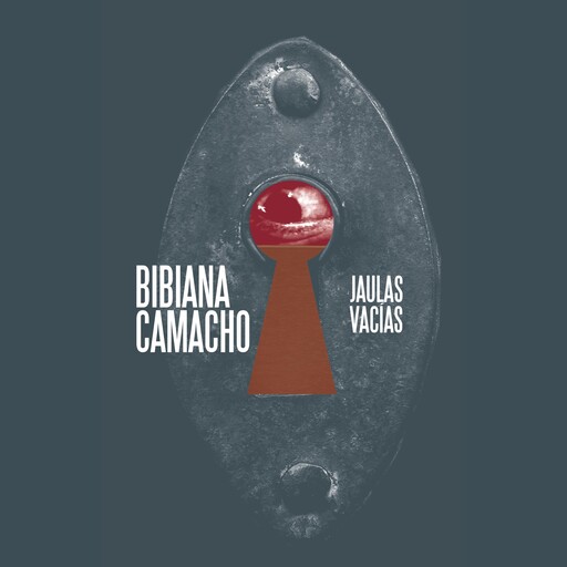 Jaulas vacías, Bibiana Camacho