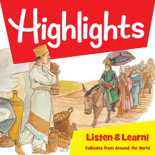 Highlights Listen & Learn!: Folktales From Around The World, Highlights for Children, Ellen Wettersten