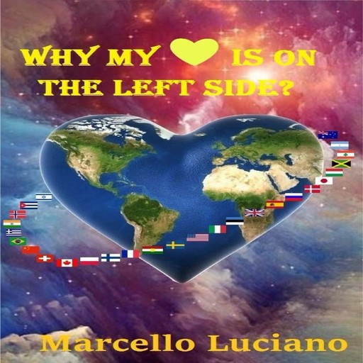 Why My Heart Is On The Left Side?, Marcello Luciano