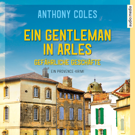 Ein Gentleman in Arles - Gefährliche Geschäfte, Anthony Coles