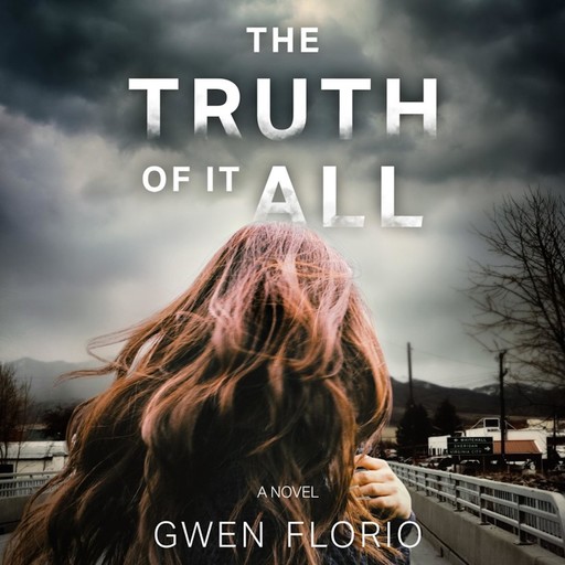 The Truth of It All, Gwen Florio