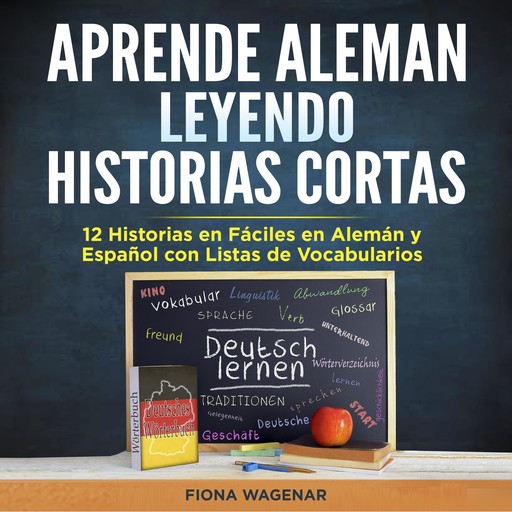 Aprende Aleman Leyendo Historias Cortas, Fiona Wagenar