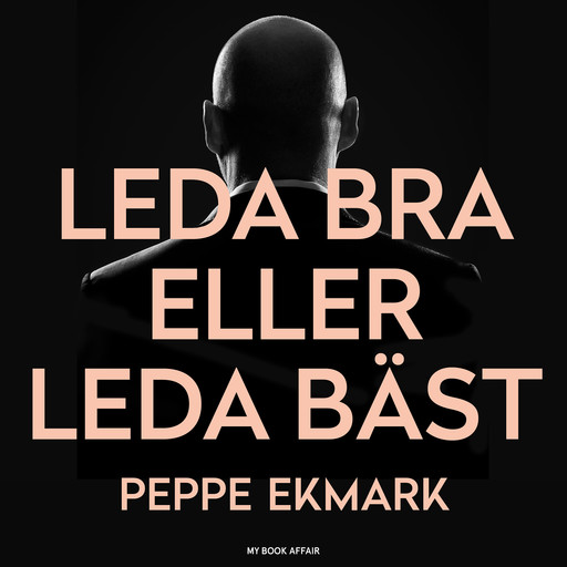 Leda bra eller leda bäst, Peppe Ekmark
