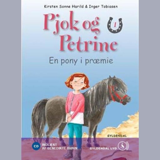 Pjok og Petrine 1 - En pony i præmie, Kirsten Sonne Harild