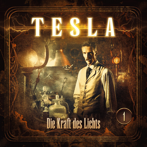 Tesla - Folge 1: Die Kraft des Lichts, Silke Walter