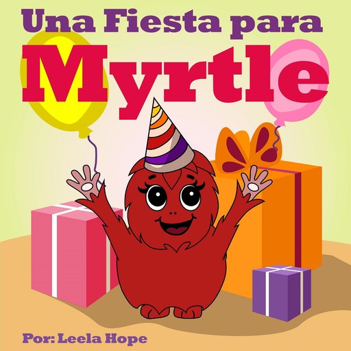 Una Fiesta para Myrtle, Leela hope