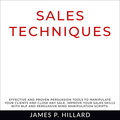 Sales Techniques, James P. Hillard