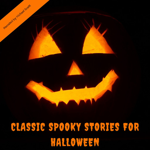 Classic Spooky Stories For Halloween, Washington Irving, W.W.Jacobs, Bram Stoker, Edgar Allan Poe