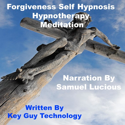 Forgiveness Self Hypnosis Hypnotherapy Meditation, Key Guy Technology
