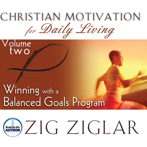 Winning with a Balanced Goals Program, Zig Ziglar