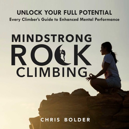 Mindstrong Rock Climbing, Chris Bolder