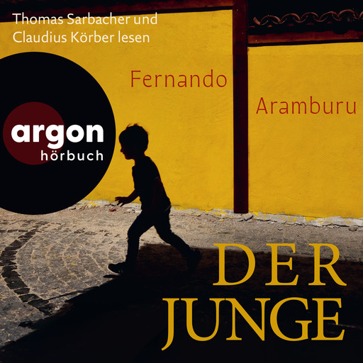 Der Junge (Ungekürzte Lesung), Fernando Aramburu