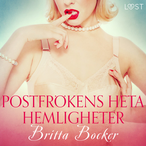 Postfrökens heta hemligheter - erotisk novell, Britta Bocker