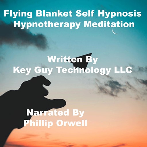 Flying Blanket Self Hypnosis Hypnotherapy Meditation, Key Guy Technology LLC